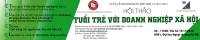 HỘI THẢO “TUỔI TRẺ VỚI DOANH NGHIỆP XÃ HỘI”  &  CUỘC THI “THỬ THÁCH SÁNG TẠO FBA”